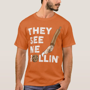 Ze zien me Rollin die T-Shirt bakt