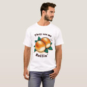 Ze zien me Rollin' Funny Thanksgiving T-shirt (Voorkant volledig)