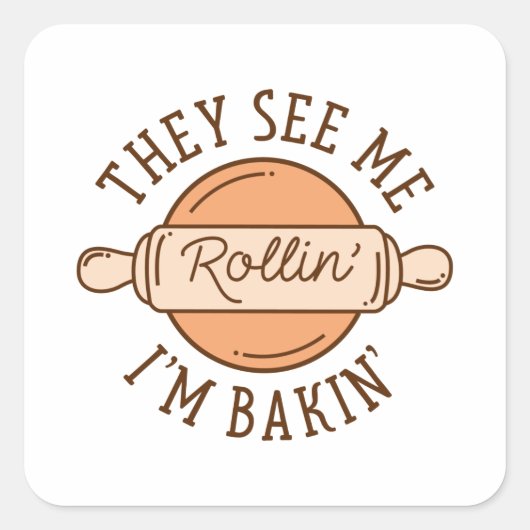 Ze zien me Rollin" Vierkante Sticker (Voorkant)
