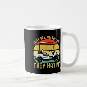 Ze zien me Rollin ze hatin Funny Golf Cart Meme Koffiemok