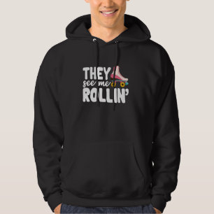 Ze zien me rolschaatsen grappige meisjes hoodie