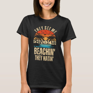 Ze zien me strandend en haten een grappige Sunset  T-shirt
