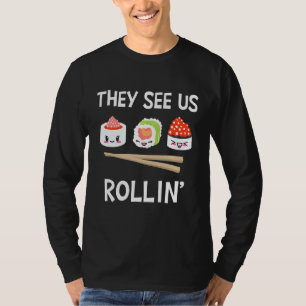 Ze zien ons Rollin I Rice Seaweed Japans Sushi T-shirt
