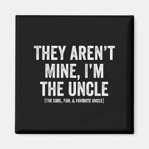 Ze zijn de mijne in de oom de Cool Fun &amp; fa Magneet