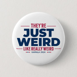 Ze zijn gewoon raar, anti Trump campagne, kamala Ronde Button 5,7 Cm