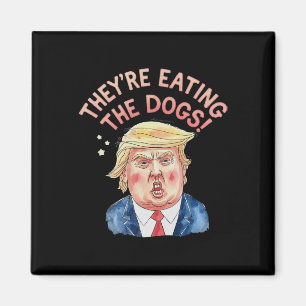 Ze zijn Trump eet de honden - Trump Meme Magneet