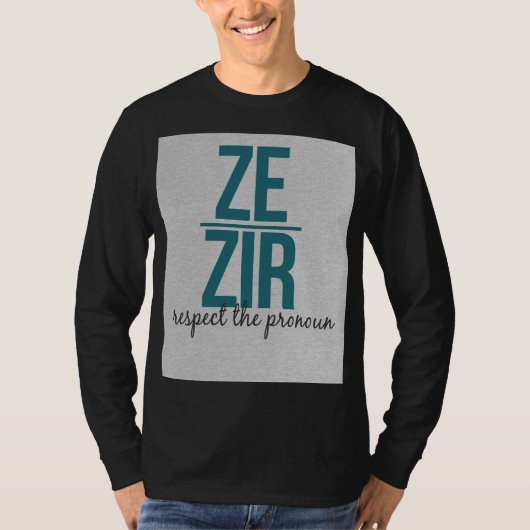 Ze Zir Pronouns Shirt (Voorkant)