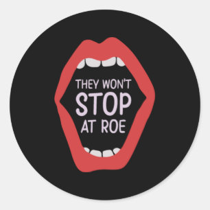 Ze zullen niet stoppen bij Roe Feminisme Feministi Ronde Sticker