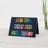 Ze zullen nooit uw lichaamsmorige Valentijn vinden Feestdagen Kaart (Voorkant)