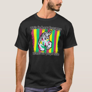 Zebra dit is hoe lang mijn tolerantie voor mensen  t-shirt