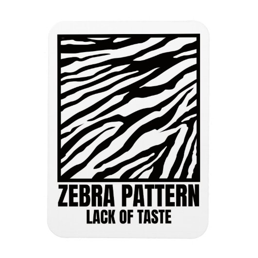 Zebra Pattern Bad Taste Mode Victim Magneet (Verticaal)