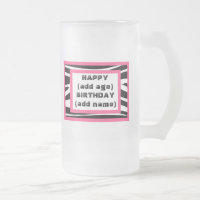 Zebra Print Happy Birthday Beer Mok