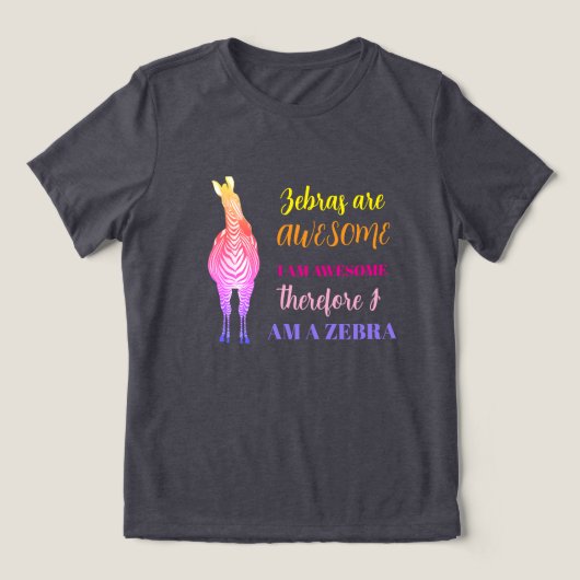 Zebras are AWESOME, Rainbow Zebra | Customizable Tri-Blend Shirt (Design voorkant)
