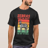 Zebras maakt me blij dat je niet zo veel t-shirt (Voorkant)