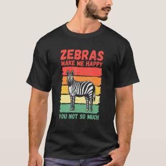 Zebras maakt me blij dat je niet zo veel t-shirt