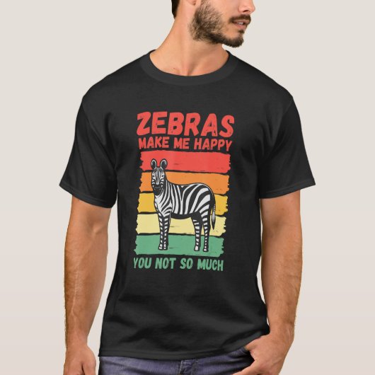 Zebras maakt me blij dat je niet zo veel t-shirt (Voorkant)