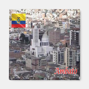 zEC024 AMBATO, Ecuador, Amerika, Fridge Magneet