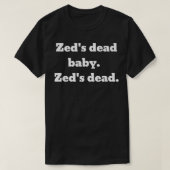 Zed's dode baby t-shirt (Design voorkant)