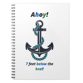 Zee Anchor Ahoy 7 feet onder Keel Notitieboek
