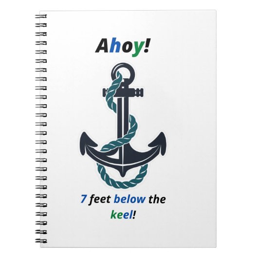 Zee Anchor Ahoy 7 feet onder Keel Notitieboek (Voorkant)
