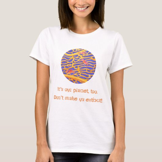 Zee Goldies Lace Coral: "Het is ook mijn planeet!" T-shirt (Voorkant)