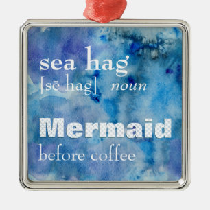 Zee Hag Definition Funny Mermaid voor koffie Metalen Ornament