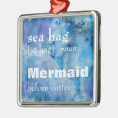 Zee Hag Definition | Funny Mermaid voor koffie Metalen Ornament (Links)