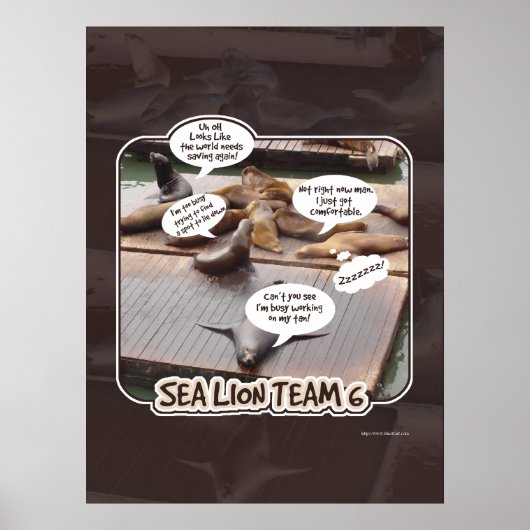 Zee Lion Team 6 Funny Ocean Life Slogan Poster (Voorkant)