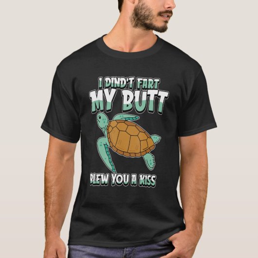 Zee Turtle Humoureuze I Didnt Fart My Butt Blew Yo T-shirt (Voorkant)