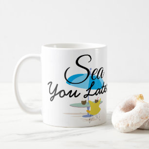 Zee u later de Mok van de Koffie