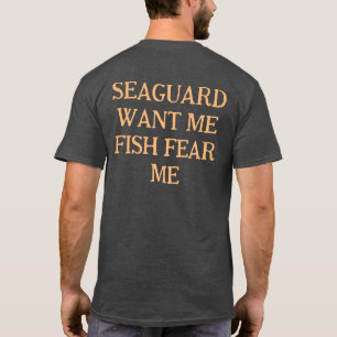 Zee Wachters Willen Me Vissen Vrezen Me T-shirt