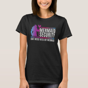 Zeemeermin beveiliging knoeit niet met mijn zeemee t-shirt