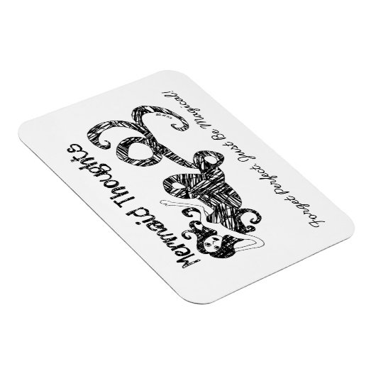 Zeemeermin Gedachten: Vergeet perfect. Wees gewoon Magneet (Rechterzijde)