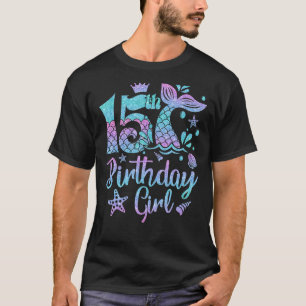 Zeemeermin meisje van 15 jaar oud en 15 dagen oud t-shirt