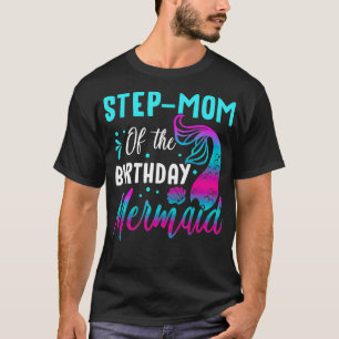 Zeemeermin StapMoeder van De Verjaardag Matching F T-shirt