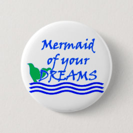 Zeemeermin van je dromen (blauw) ronde button 5,7 cm