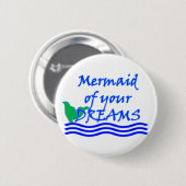 Zeemeermin van je dromen (blauw) ronde button 5,7 cm (Voorkant /achterkant)