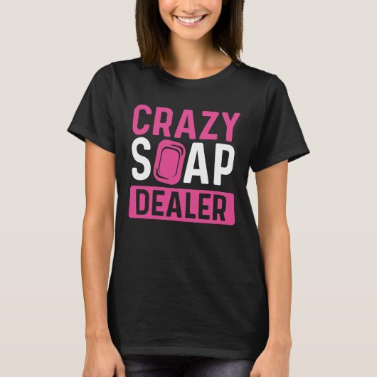 Zeep maakt gekke zeep Dealer Soap Maker T-shirt (Voorkant)
