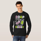 Zeep Maken Basic Hobby Zeep Maker Handgemaakte Soa T-shirt (Voorkant volledig)