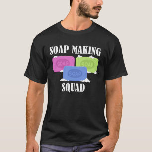 Zeep Maken Squad Ambachtsman Ironische Zegswijze A T-shirt