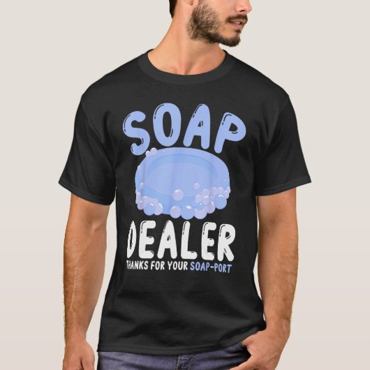 Zeep maken Zeepmaker Soap Dealer Soap T-shirt (Voorkant)