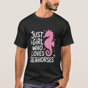 Zeepaardje Gewoon Een Meisje Dat Van Zeepaardjes H T-shirt