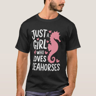Zeepaardje Gewoon Een Meisje Dat Van Zeepaardjes H T-shirt