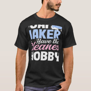 Zeepmakers Hebben Schoonste Hobby Zeep Maken T-shirt