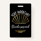 Zeer belangrijk bruidsmeisje - zie terug badge (Achterkant)