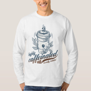 zeer cafeïnehoudende sociaal geïsoleerde koffie ge t-shirt