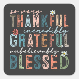 Zeer dankbare en ongelofelijk dankbare Herfst Vierkante Sticker