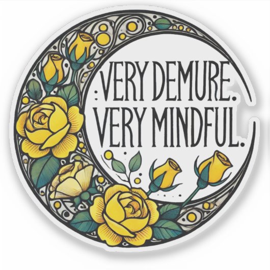 Zeer demure zeer mindful meme sticker (Voorkant)