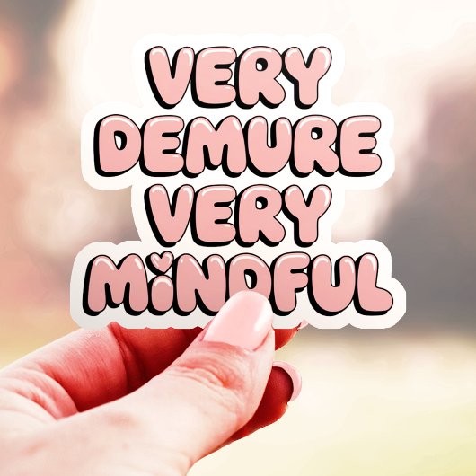 Zeer demure zeer mindful - trendy offerte vinyl sticker
