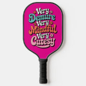 Zeer demure zeer mindful zeer schattig bruisend me pickleball paddle (Voorkant)